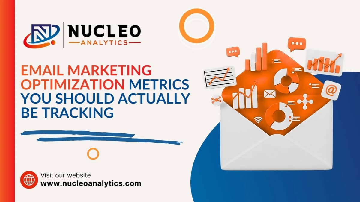 Email Marketing Optimization Metrics You Should Actually Be Trac