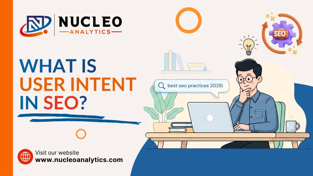 User Intent in SEO: What It Is & Why It Matters Now