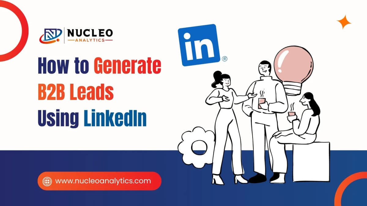 How to Generate B2B Leads Using LinkedIn