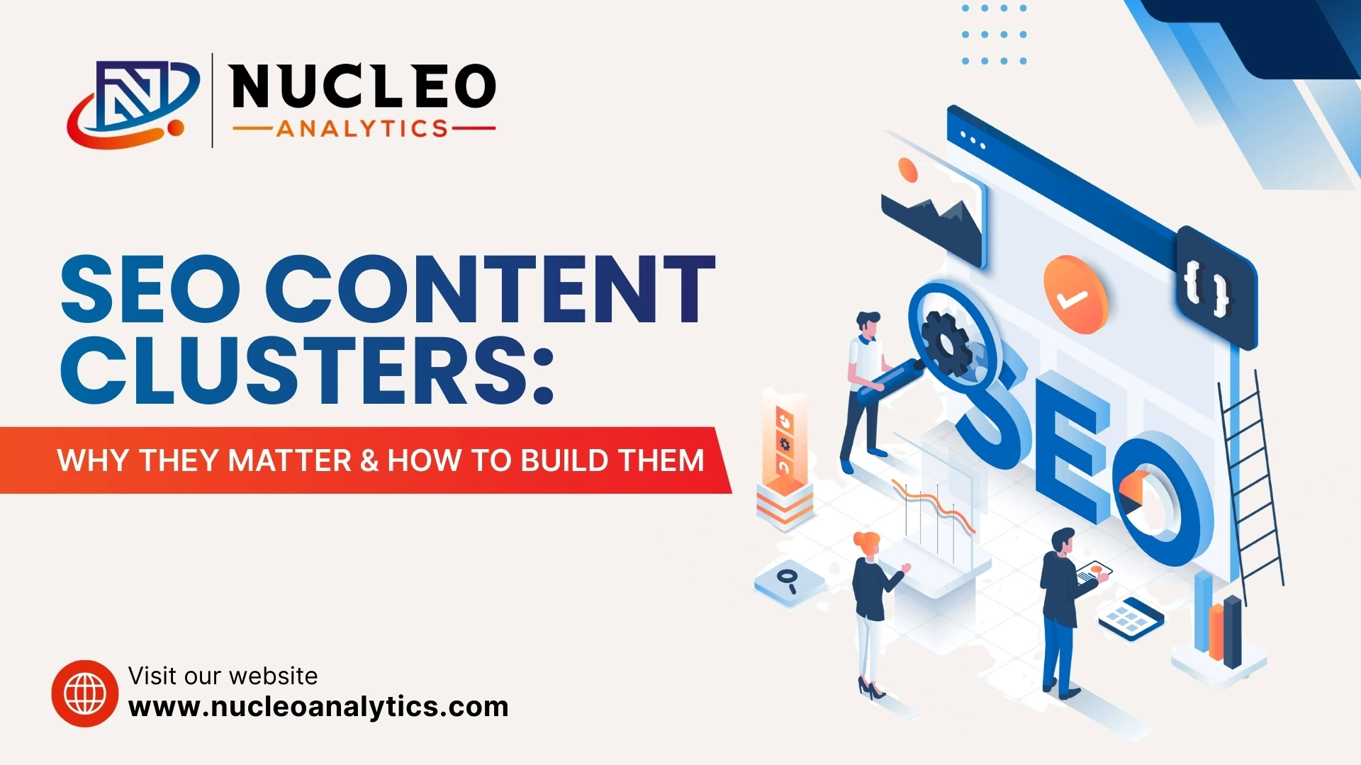 SEO Content Clusters: Why They Matter and How to Build Them