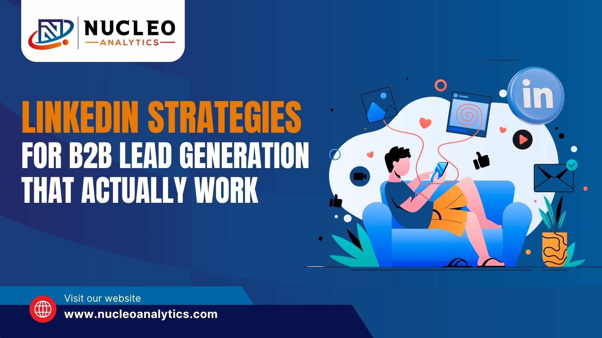 LinkedIn Strategies for B2B Lead Generation That Actually Work