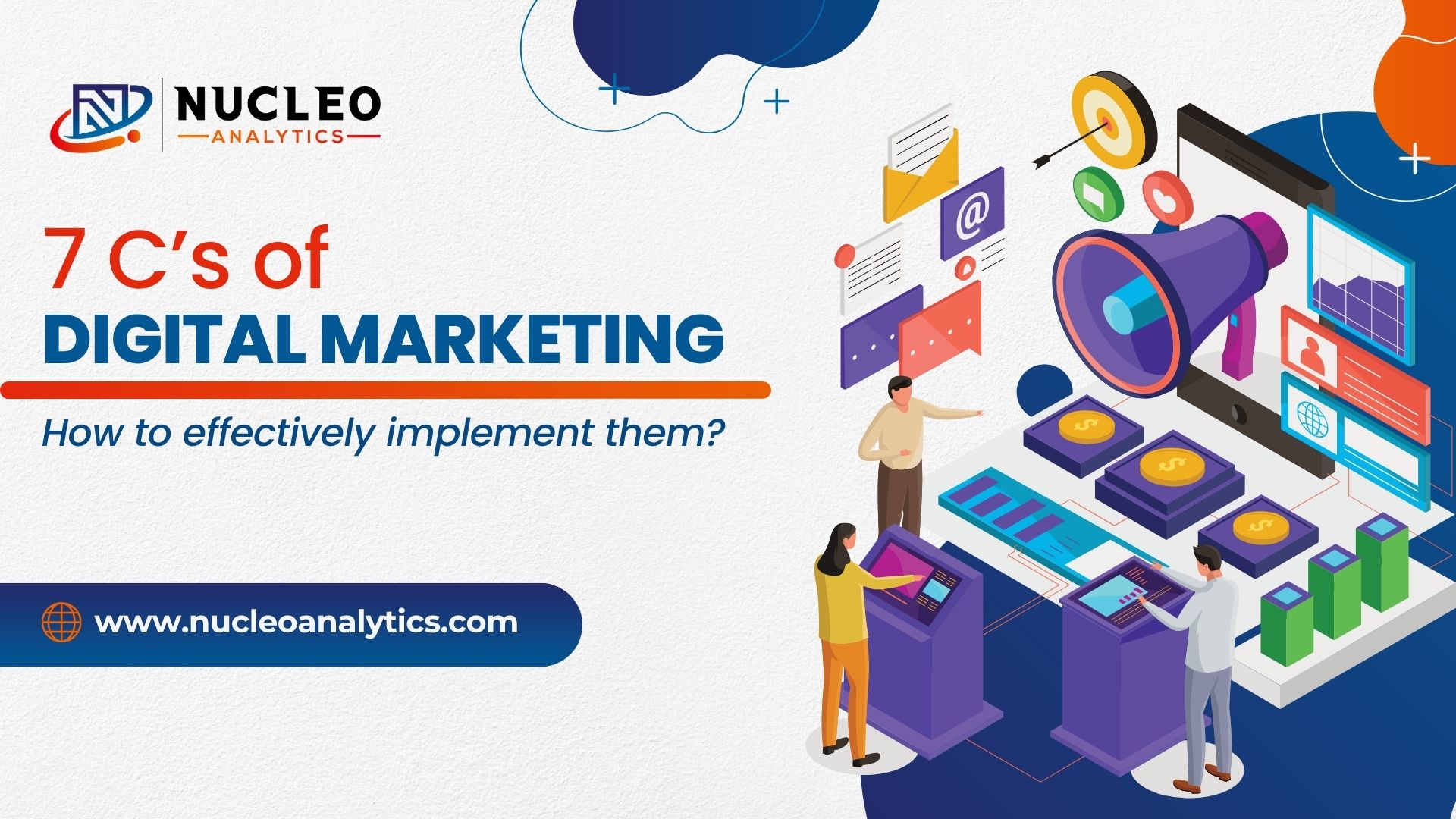 What are the 7 Cs of Digital Marketing? How to Effectively Implement Them?
