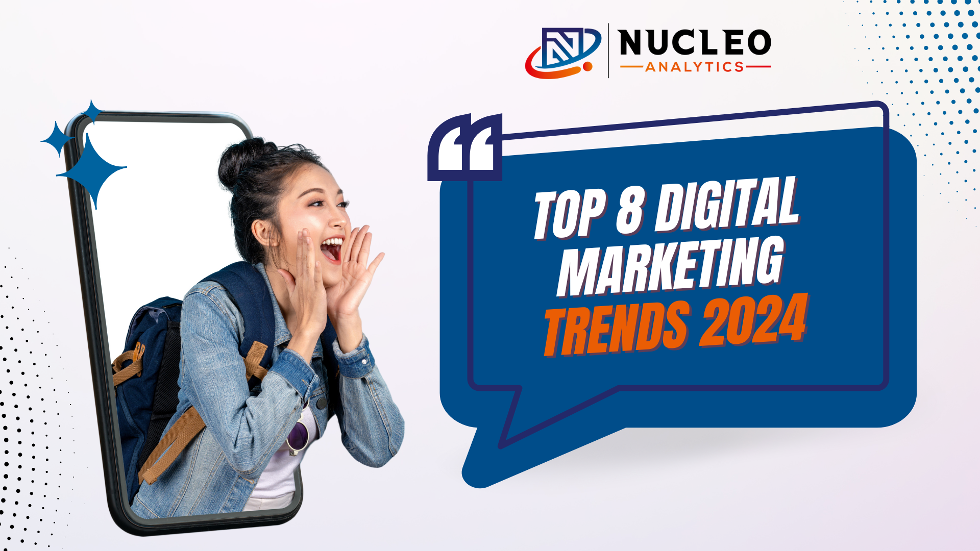 Top 8 Digital Marketing Trends 2024 to Boost Your Strategy