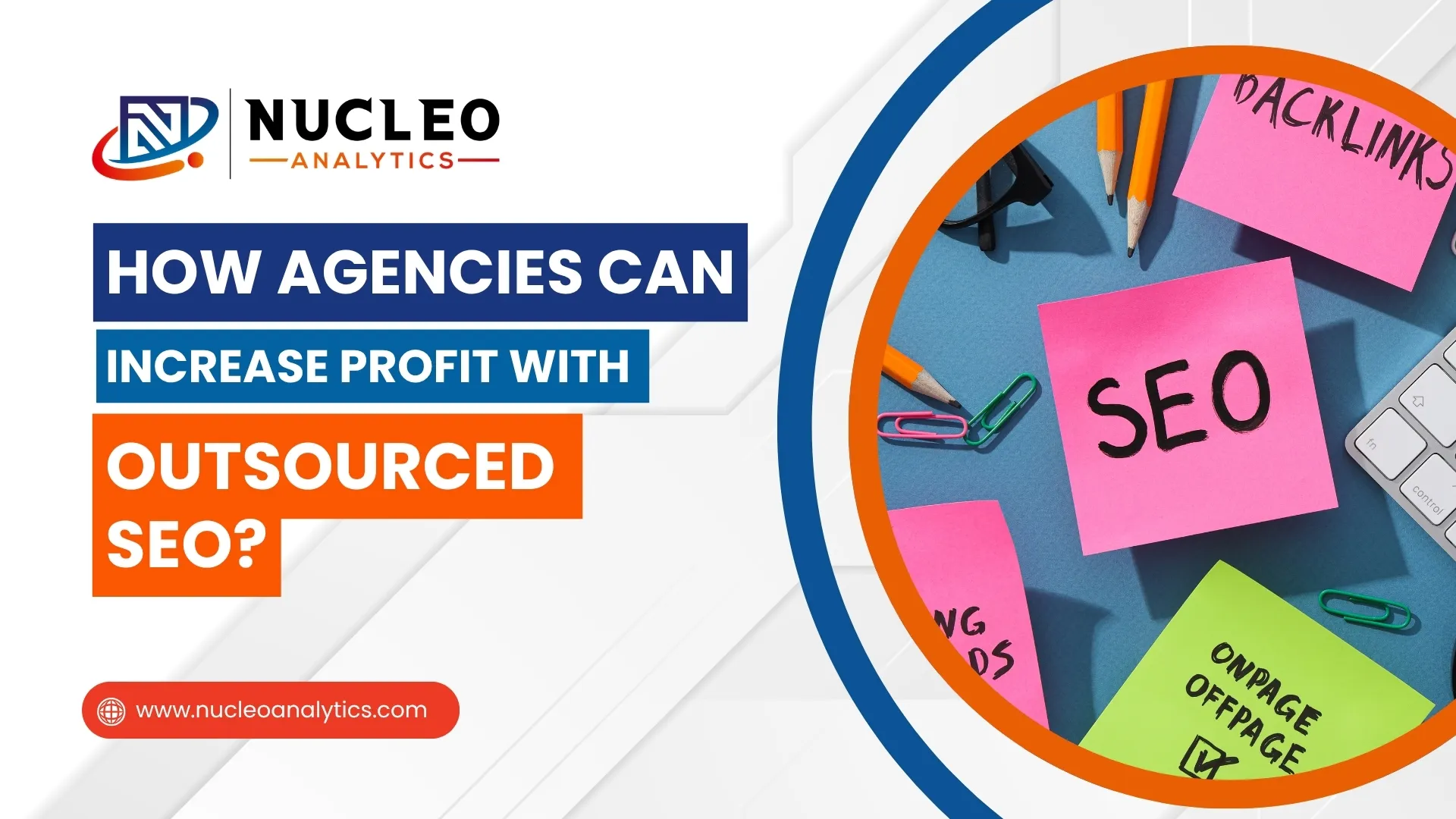 How Agencies Can Increase Profit with Outsourced SEO?