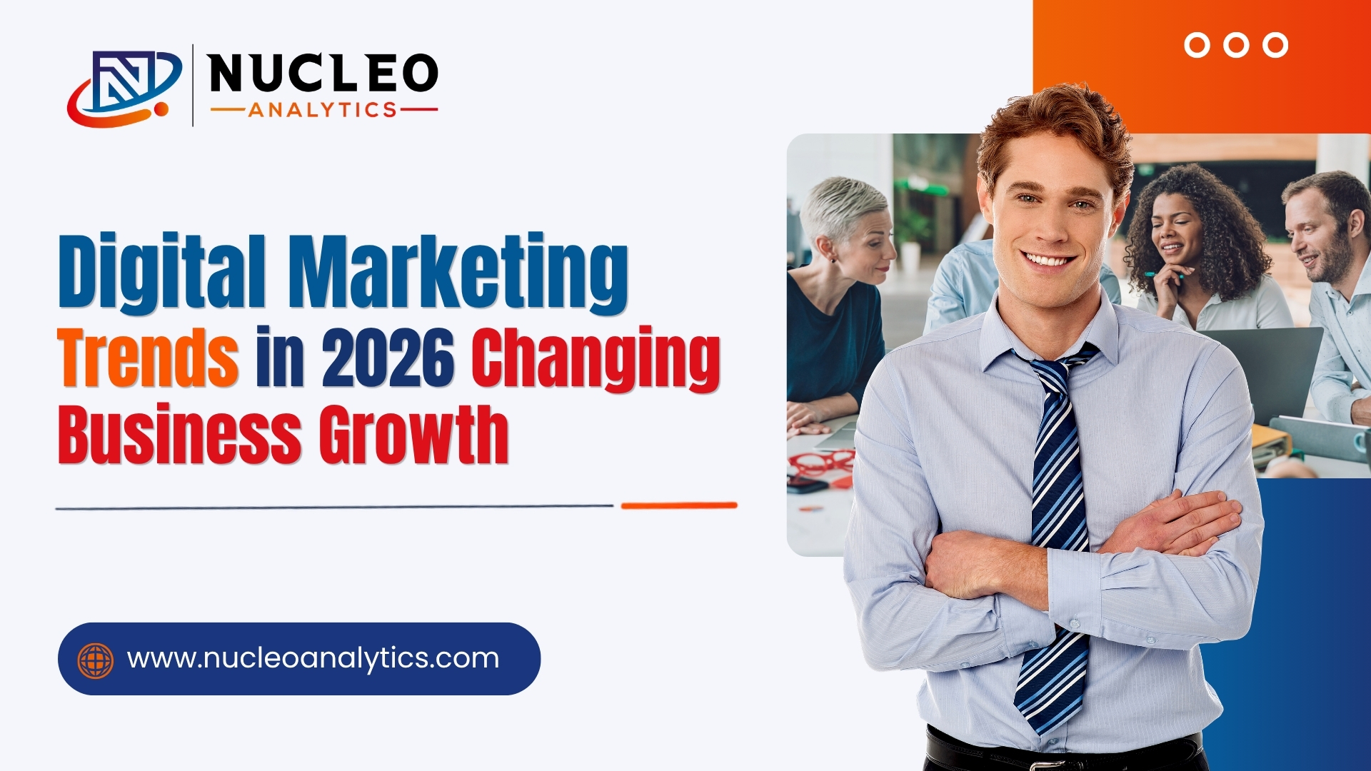 Digital Marketing Trends in 2026 Changing Business Growth
