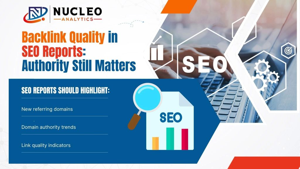 Backlink Quality in SEO Reports: Authority Still Matters