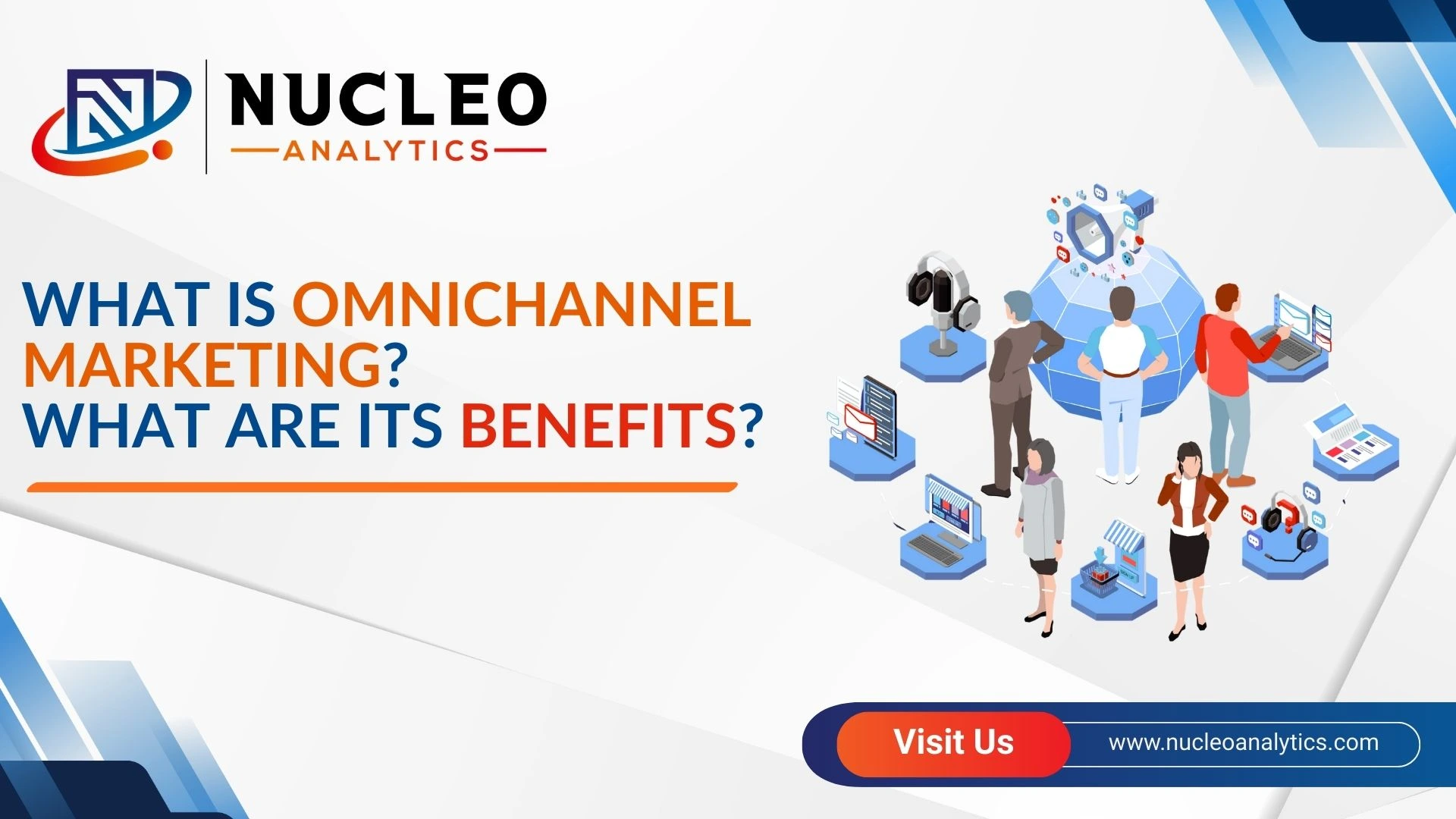 What Is Omnichannel Marketing? What Are Its Benefits?