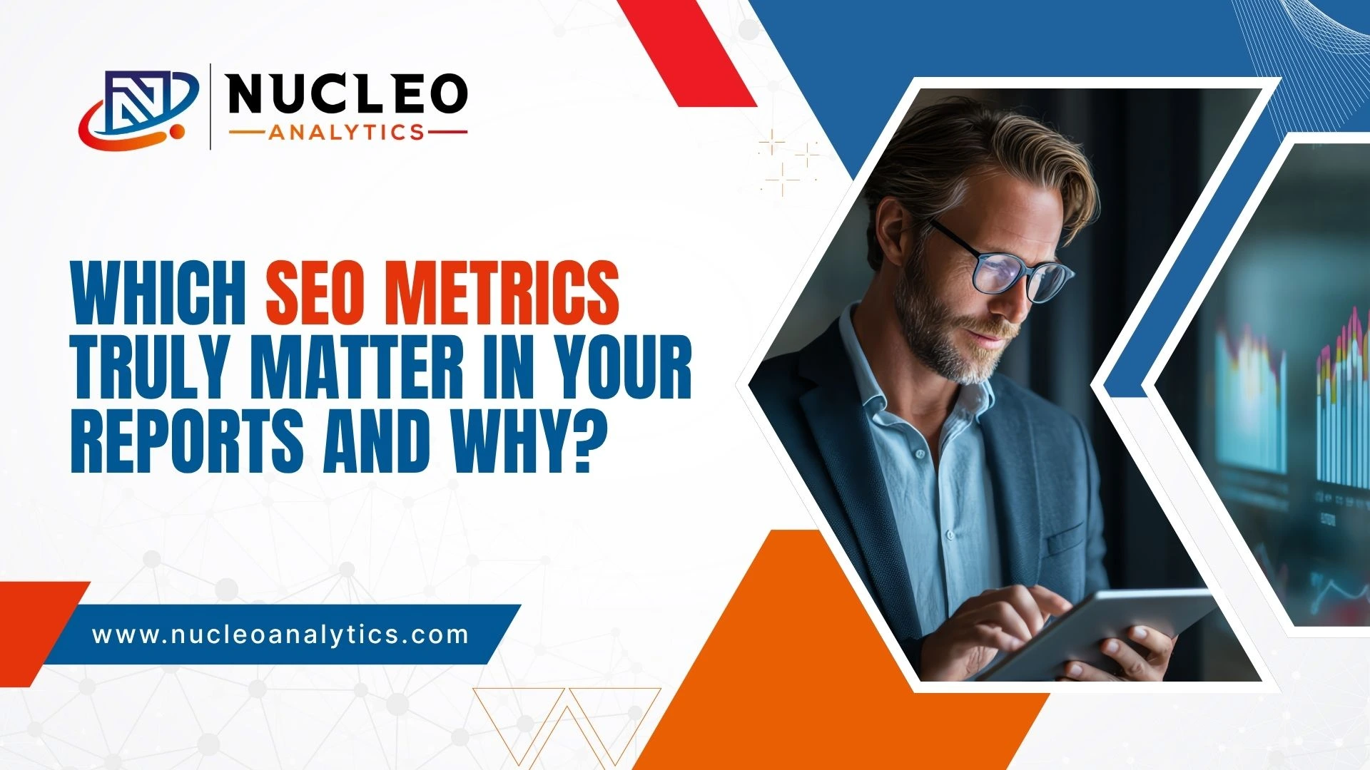 Which SEO Metrics Truly Matter in Your Reports and Why