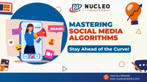 Mastering Social Media Algorithms: How to Stay Ahead of the Curve!