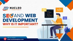 SEO and Web Development Why is it Important