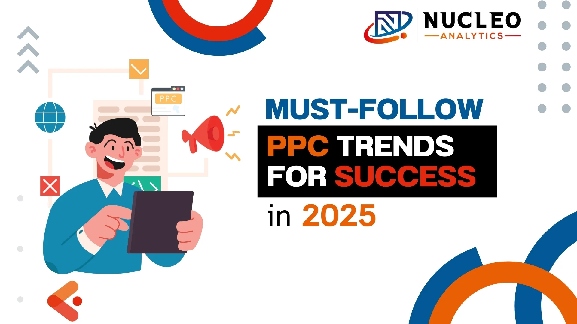 Must-Follow PPC Trends For Success in 2025