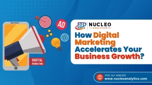 How Digital Marketing Accelerates Your Business Growth?