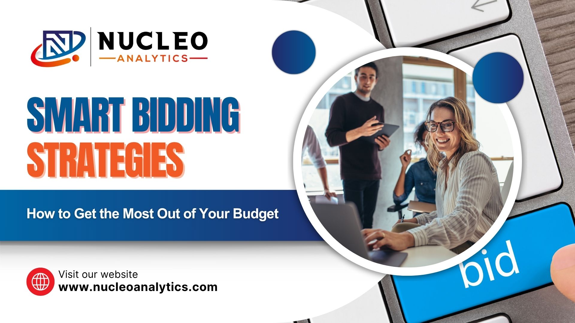 Smart Bidding Strategies: How to Get the Most Out of Your Budget