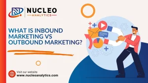 Inbound Marketing vs Outbound Marketing