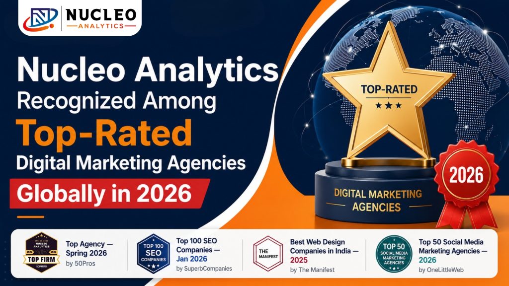 nucleo analytics recognized among top-rated digital marketing agencies globally