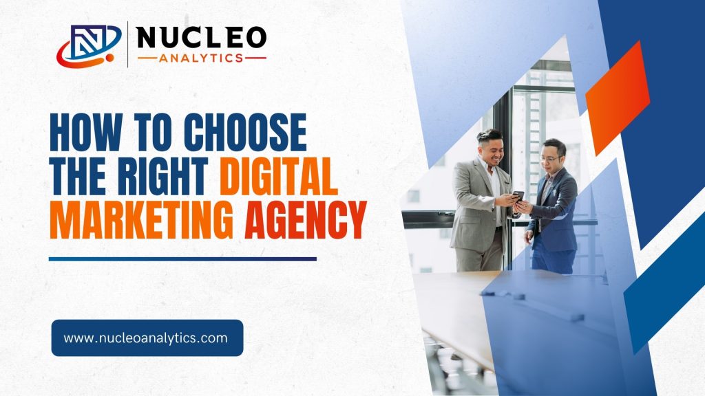 how to choose the right digital marketing agency